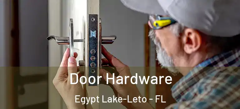 Door Hardware Egypt Lake-Leto - FL