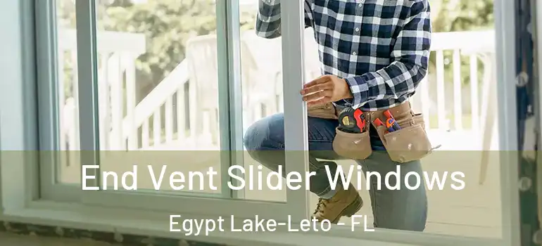 End Vent Slider Windows Egypt Lake-Leto - FL