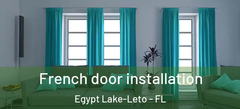 French door installation Egypt Lake-Leto - FL