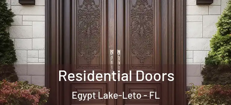 Residential Doors Egypt Lake-Leto - FL