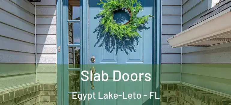 Slab Doors Egypt Lake-Leto - FL