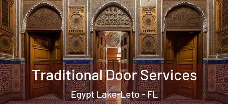 Traditional Door Services Egypt Lake-Leto - FL